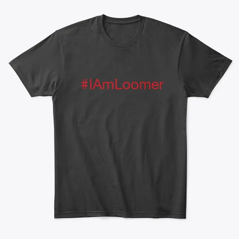 #IAmLoomer Gear  