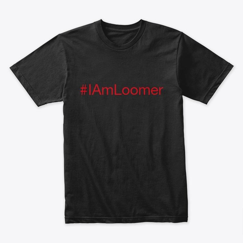 #IAmLoomer Gear  